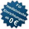 Für medizinische Einrichtungen ab 0 Euro